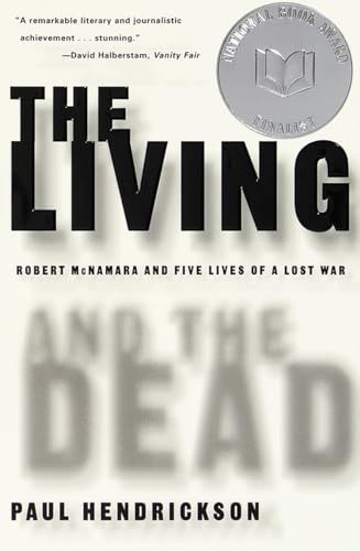 cover image The Living and the Dead: Robert McNamara and Five Lives of a Lost War