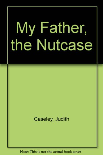 cover image My Father, the Nutcase