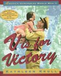 V Is for Victory: America Remembers World War II
