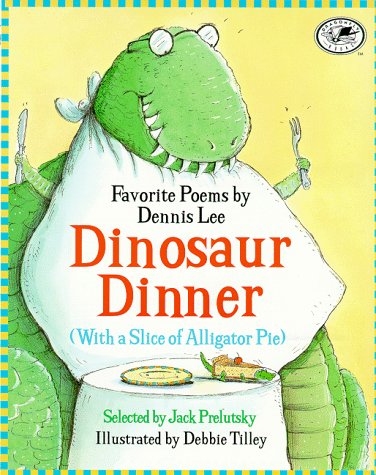 cover image Dinosaur Dinner with a Slice of Alligator Pie
