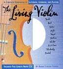 cover image The Living Violin: A Complete Guide to Listening, Learning, and Playing