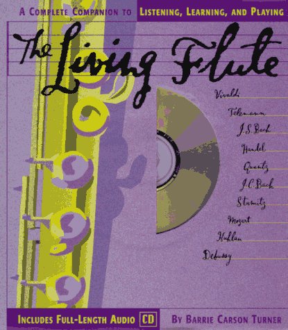 cover image The Living Flute: A Complete Guide to Listening, Learning, and Playing