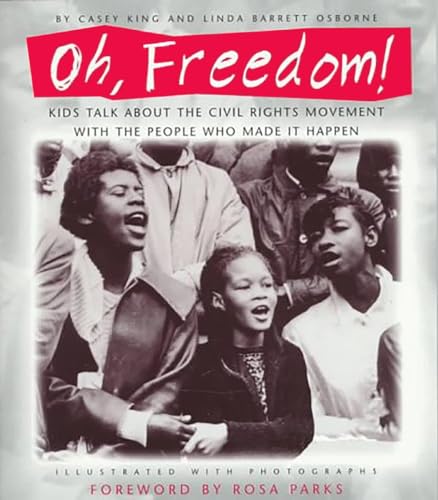 cover image Oh, Freedom!: Kids Talk about the Civil Rights Movement with the People Who Made It Happen