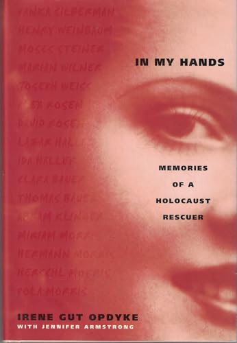 cover image In My Hands: Memories of a Holocaust Rescuer