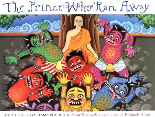 cover image THE PRINCE WHO RAN AWAY: The Story of Gautama Buddha