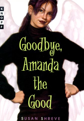 cover image Goodbye, Amanda the Good