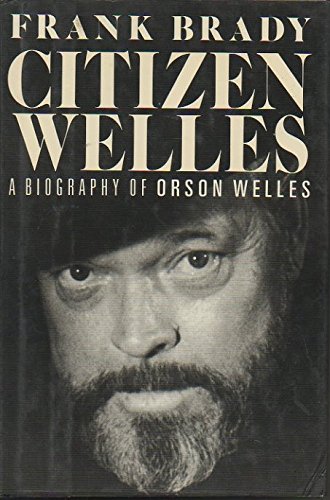 cover image Citizen Welles: A Biography of Orson Welles