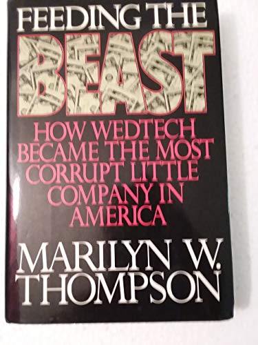 cover image Feeding the Beast: How Wedtech Became the Most Corrupt Little Company in America
