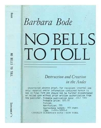 No Bells to Toll: Destruction and Creation in the Andes