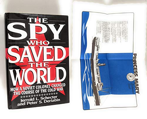 cover image The Spy Who Saved the World: How a Soviet Colonel Changed the Course of the Cold War