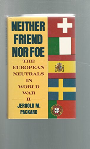 cover image Neither Friend Nor Foe: The European Neutrals in World War II