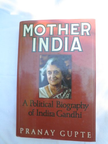 cover image Mother India: A Political Biography of Indira Gandhi