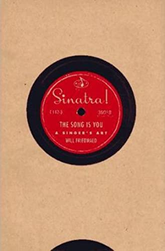 cover image Sinatra! the Song is You: A Singer's Art