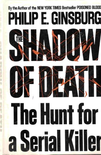 cover image The Shadow of Death: The Hunt for a Serial Killer