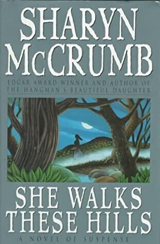 cover image She Walks These Hills: A Novel of Suspense