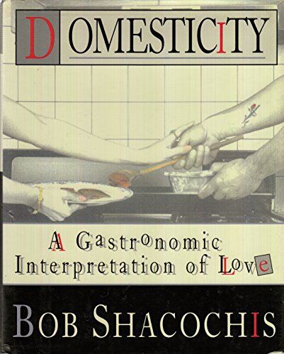 cover image Domesticity: A Gastronomic Interpretation of Love