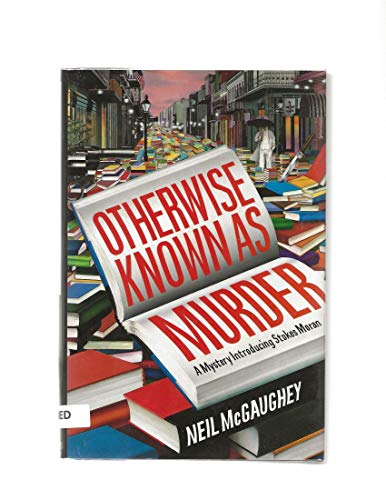 cover image Otherwise Known as Murder: A Mystery Introducing Stokes Moran