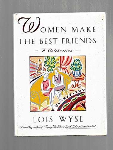 cover image Women Make the Best Friends: A Celebration