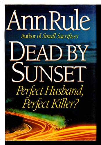 cover image Dead by Sunset: Perfect Husband, Perfect Killer?