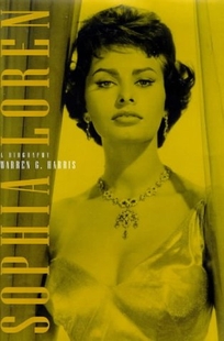 Sophia Loren: A Biography