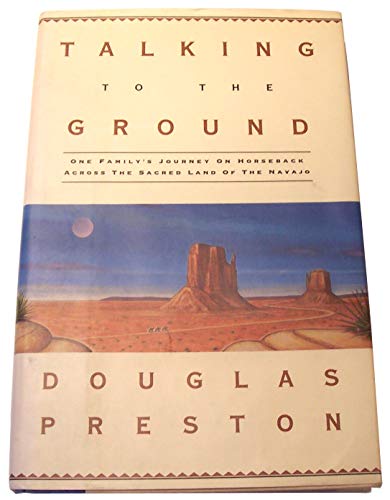 cover image Talking to the Ground: One Family's Journey on Horseback Across the Sacred Land of the Navajo