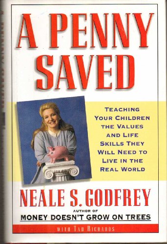 cover image A Penny Saved: Using Money to Teach Your Child the Way the World Works