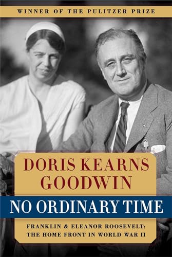 cover image No Ordinary Time: Franklin and Eleanor Roosevelt: The Home Front in World War II