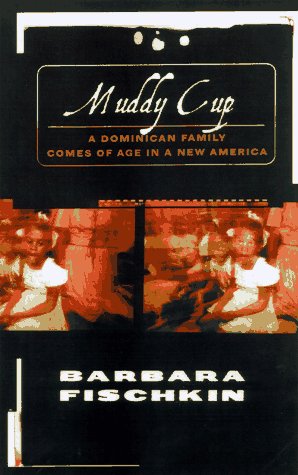 cover image Muddy Cup: A Dominican Family Comes of Age in a New America