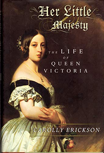 cover image Her Little Majesty: The Life of Queen Victoria