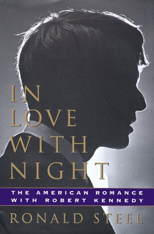 cover image In Love with Night: The American Romance with Robert Kennedy