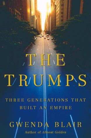 cover image The Trumps: Three Generations That Built an Empire