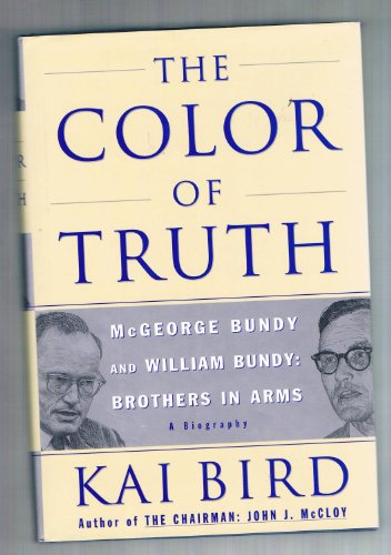 cover image The Color of Truth: McGeorge Bundy and William Bundy: Brothers in Arms