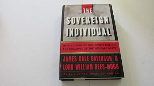 cover image The Sovereign Individual: How to Survive and Thrive During the Collapse of the Welfare State