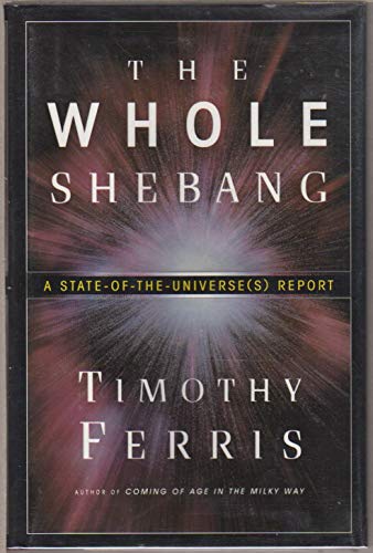 cover image The Whole Shebang: A State of the Universe Report