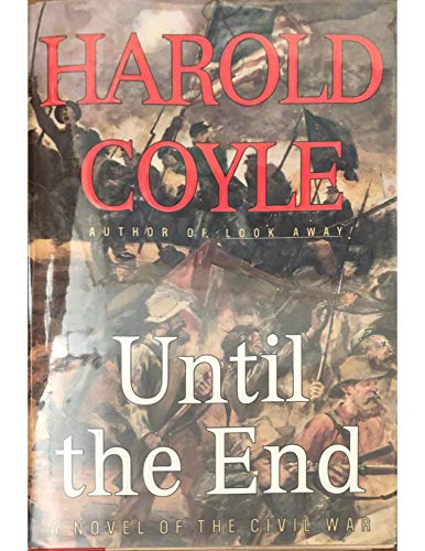 cover image Until the End: A Novel of the Civil War