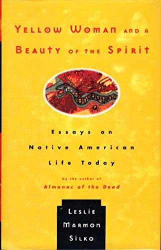 cover image Yellow Woman and a Beauty of the Spirit: Essays on Native American Life Today