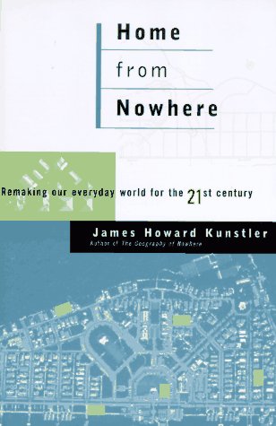 cover image Home from Nowhere: Remaking Our Everyday World for the Twenty-First Century