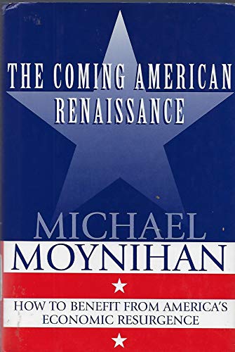 cover image The Coming American Renaissance: How to Benefit from America's Economic Resurgence