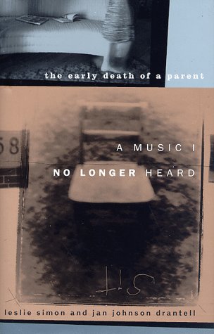 cover image A Music I No Longer Heard: The Early Death of a Parent