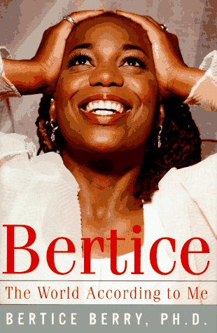 cover image Bertice: The World According to Me