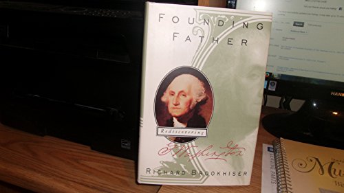 cover image Founding Father: Rediscovering George Washington