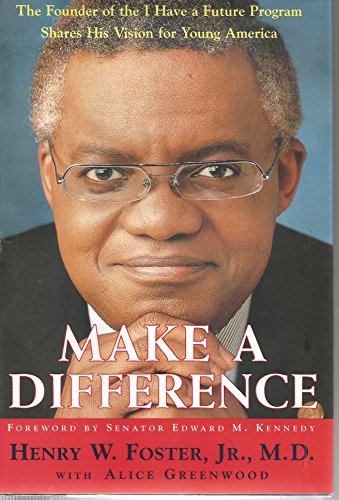 cover image Make a Difference: The Founder of the ""I Have a Future Program"" Shares His Vision for Young America