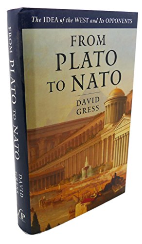 cover image From Plato to NATO: The Idea of the West and Its Opponents