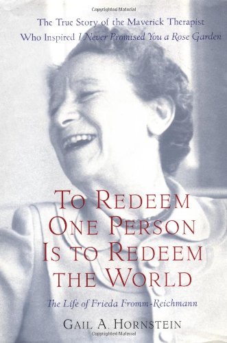 cover image To Redeem One Person Is to Redeem the World: A Life of Frieda Fromm-Reichmann