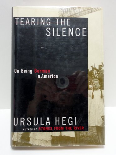 cover image Tearing the Silence: On Being German in America