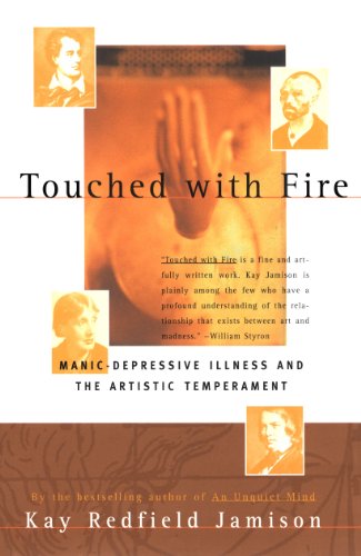 cover image Touched with Fire: Manic-Depressive Illness and the Artistic Temperament