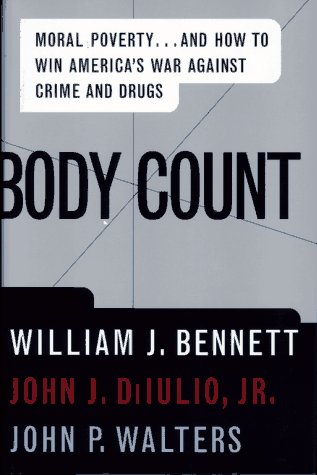 cover image Body Count: Moral Poverty...and How to Win America's War Against Crime and Drugs