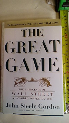 cover image The Great Game: The Emergence of Wall Street as a World Power: 1653-2000
