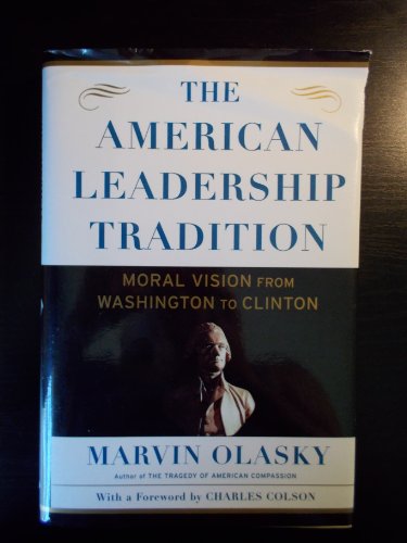 cover image The American Leadership Tradition: Moral Vision from Washington to Clinton