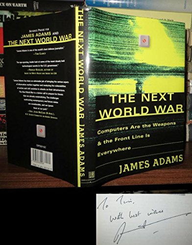 cover image The Next World War: Computers Are the Weapons and the Front Line Is Everywhere